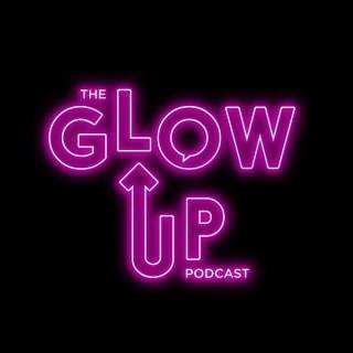 The Glow Up Podcast