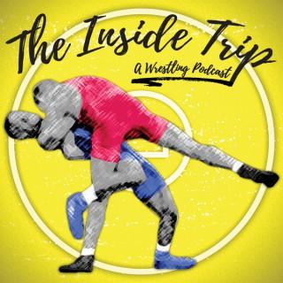 The Inside Trip Wrestling Podcast