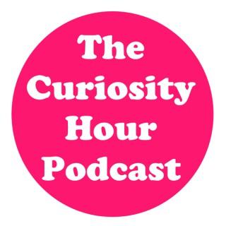 The Curiosity Hour Podcast
