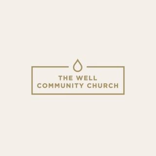 The Well Community Church in San Antonio, TX - Sermons thewellsa