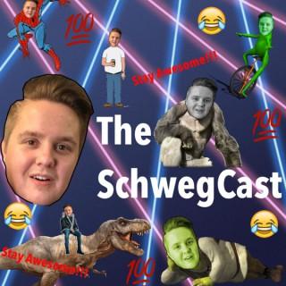 The SchwegCast