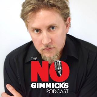 The No Gimmicks Podcast