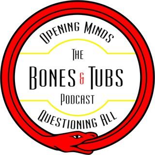 The Bones and Tubs Podcast