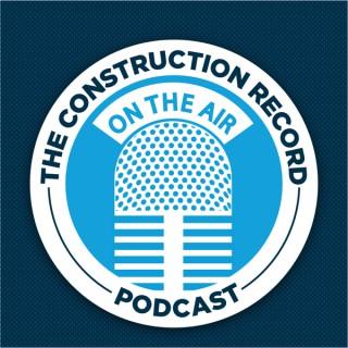 The Construction Record Podcast