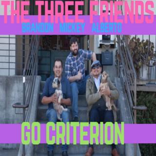 the Three Friends go Criterion