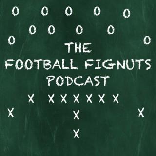 The Football Fignuts Podcast