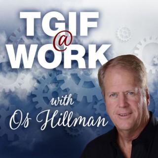 TGIF, Today God Is First by Os Hillman