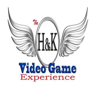 The H&K Video Game Experience Podcast
