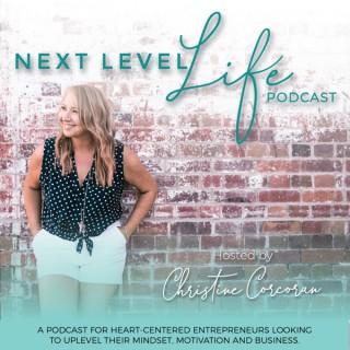 The Next Level Life with Christine Corcoran
