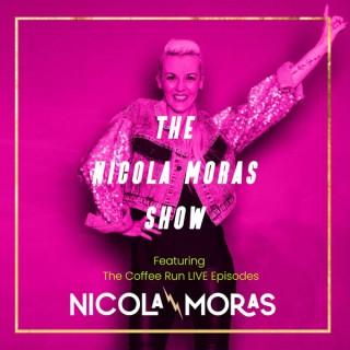 The Nicola Moras Show