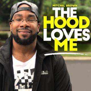 The Hood Loves Me Podcast