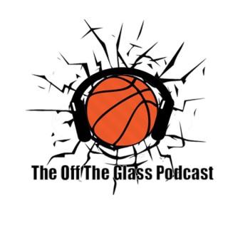 The Off The Glass Podcast