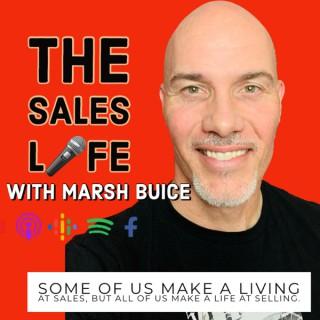 The Sales Life with Marsh Buice