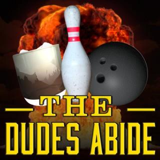 The Dudes Abide