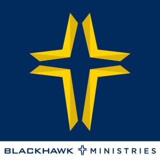 The Blackhawk Ministries Podcast