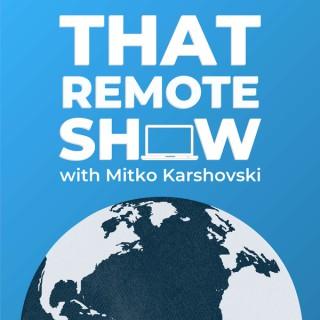 That Remote Show