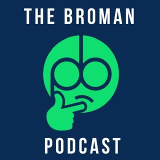 The Broman Podcast