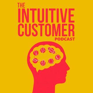 The Intuitive Customer - Improve Your Customer Experience To Gain Growth