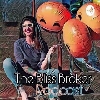 The Bliss Broker Podcast
