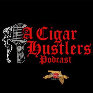 A Cigar Hustlers Podcast