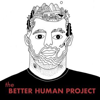 The Better Human Project
