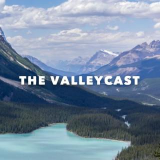 The Valleycast