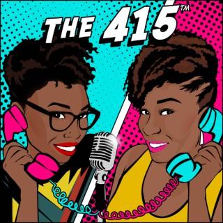 The 415 Podcast