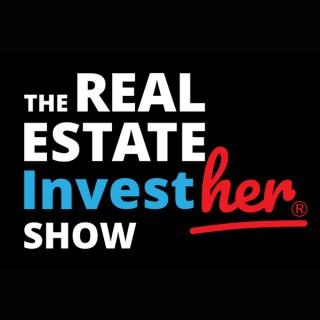 The Real Estate InvestHER Show with Elizabeth Faircloth and Andresa Guidelli