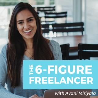 The 6-Figure Freelancer Podcast | Freelancing | Entrepreneurship | Clients | Finances | Motivation | Personal Development | M