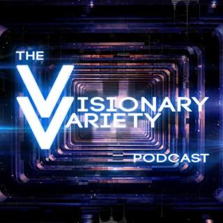 The Visionary Variety Podcast