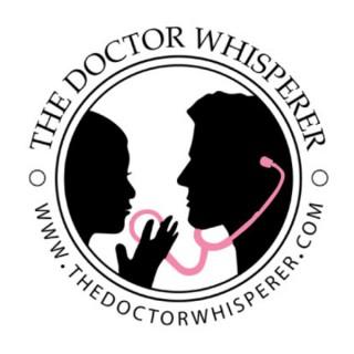 The Doctor Whisperer - the BUSINESS of medicine
