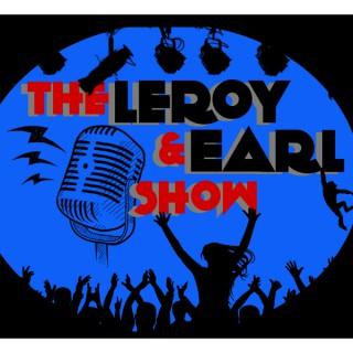 The Leroy And Earl Show