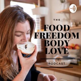 The Food Freedom/Body Love Podcast