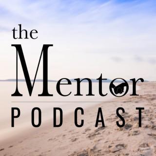 The Mentor Podcast