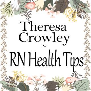 Theresa Crowley, RN Health Tips for Motivation | Inspiration | Personal Development | Self Help | Coach