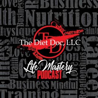 The Diet Doc Life Mastery Podcast
