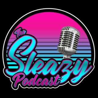 The Sleazy Podcast