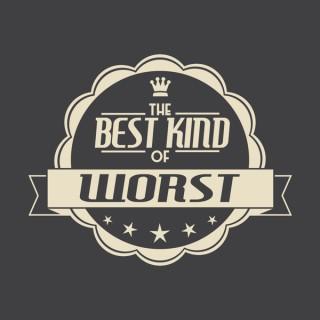 The Best Kind of Worst