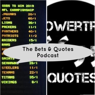 The Bets & Quotes Podcast