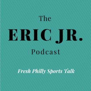 The Eric Jr. Podcast