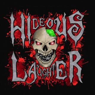 The Hideous Laughter Podcast