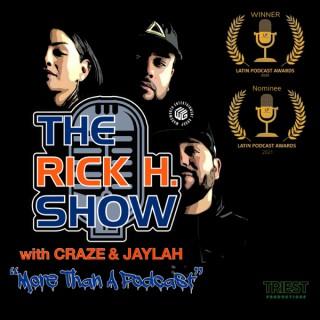 The Rick H. Show with Craze & Jaylah