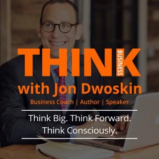 THINK Business with Jon Dwoskin