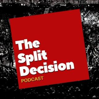 The Split Decision Podcast