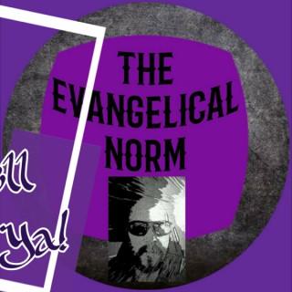 The Evangelical Norm