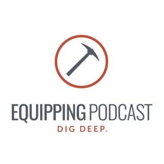 The Equipping Podcast
