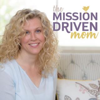 The Mission Driven Mom