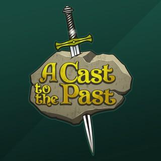 A Cast to the Past