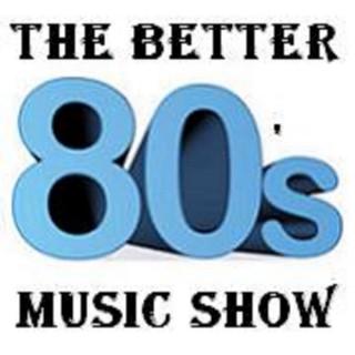 The Better 80's Music Show