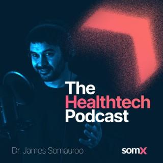 The Healthtech Podcast